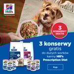 Promocja HILL'S duże worki w zestawie 3 puszki GRATIS